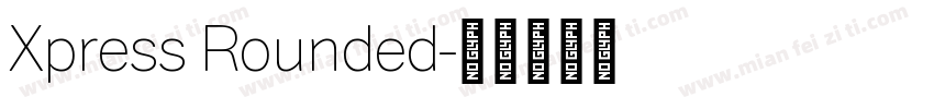 Xpress Rounded字体转换